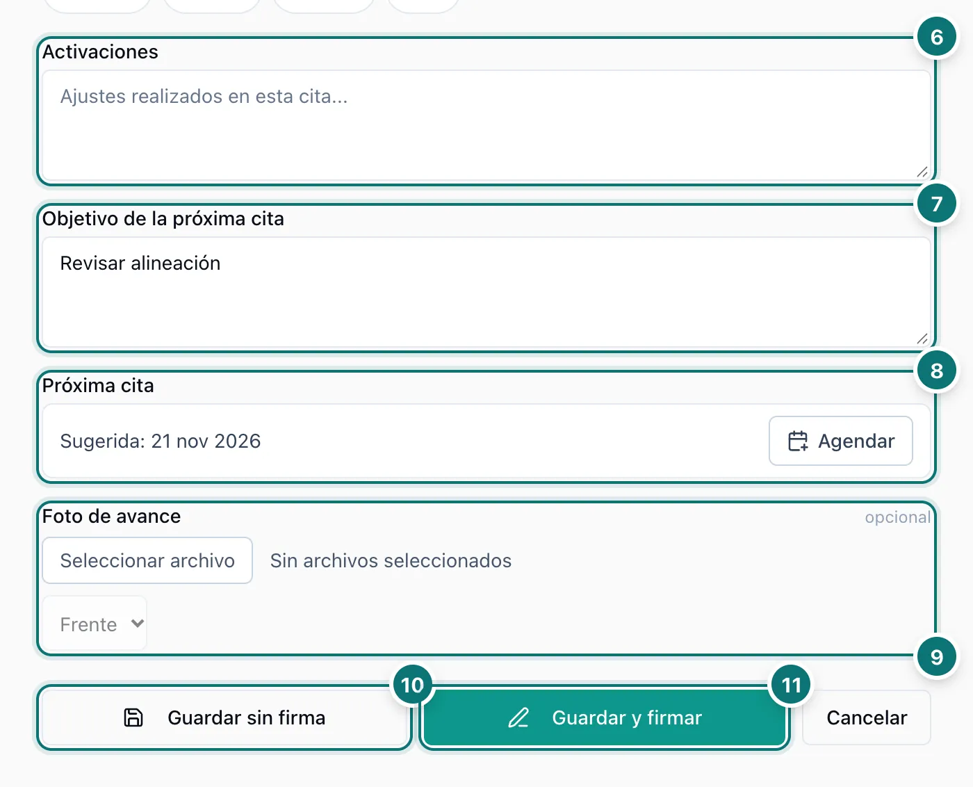 Segunda mitad de la nota de ortodoncia con activaciones, objetivo de la próxima cita, próxima cita sugerida con el botón Agendar, foto de avance y los botones Guardar sin firma y Guardar y firmar, numerados del 6 al 11